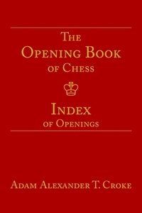 The Opening Book of Chess: Index of Openings