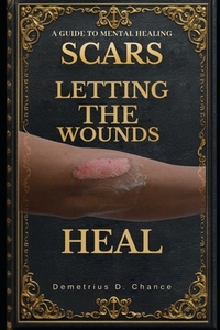 Scars: Letting the Wounds Heal