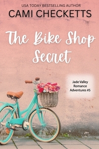 The Bike Shop Secret: A Clean Romcom Mystery