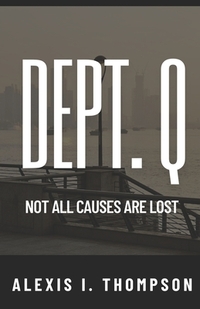 Dept. Q: Not All Causes are Lost