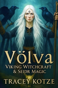 Völva: Viking Witchcraft & Seiðr Magic