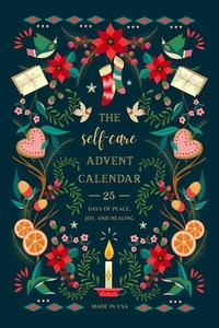 Self-Care Advent Calendar for Adults: Give Yourself the Gift of Peace, Joy, and Healing this Christmas