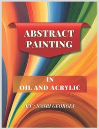 Abstract painting: In oil and acrylic