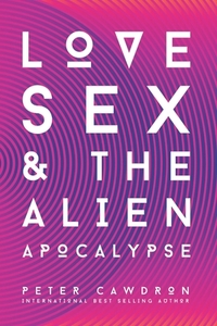 Love, Sex and the Alien Apocalypse: Omnia Vincit Amor