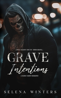 Grave Intentions: A Dark Taboo Romance