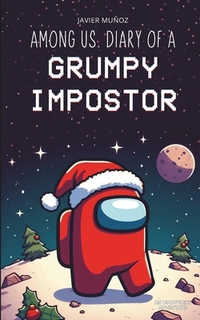 Among Us. Diary of a Grumpy Impostor
