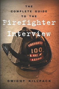 The Complete Guide to the Firefighter Interview