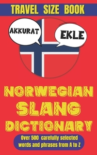 Norwegian Slang Dictionary: 500 Ways to Sound Cooler in Norwegian