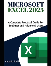 Microsoft Excel 2025: A Complete Practical Guide for Beginner and Advanced Users