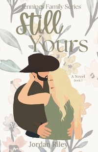 Still Yours: Jennings Family Series, Book 1