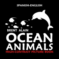 Ocean Animals: Spanish-English High Contrast Picture Book for Newborns and Babies
