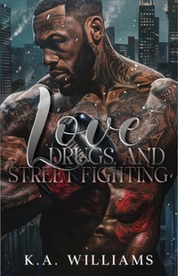 Love, Drugs, And Street Fighting