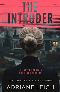 The Intruder: A Diabolical Psychological Thriller