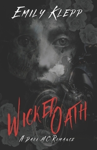Wicked Oath: A Dark MC Romance