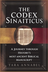 The Codex Sinaiticus: A Journey Through History's Most Ancient Biblical Manuscript