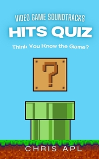 Hits Quiz - Videogame Soundtracks: Music Quiz & Trivia Game Book: Scan, Play, and Guess Songs with QR Codes