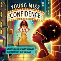 Young Miss Confidence: A Journey of Courage, Self-Belief, and True Beauty