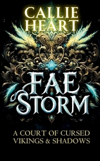 Fae Storm: A Court of Cursed Vikings & Shadows