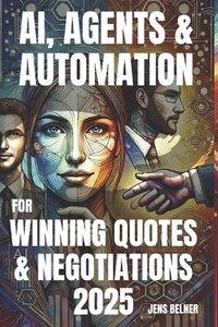 AI, Agents & Automation for Winning Quotes & Negotiations 2025
