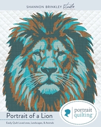 Portrait of A Lion Quilt Pattern: Easily Quilt Loved-ones, Landscapes, and Animals
