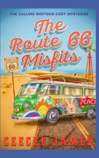 The Route 66 Misfits: A Small Town Mystery Series