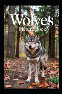 Wolves Picture Book