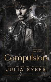 Compulsion: A Dark Stalker Romance