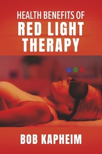 Health Benefits of Red Light Therapy