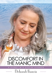 Discomfort in the Manic Mind: A Journey with Bipolar Disorder