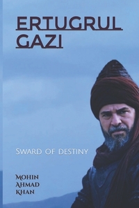 Ertugrul Gazi: Sward of destiny