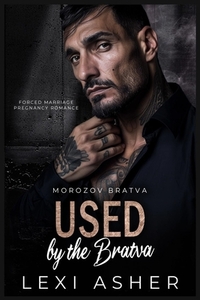 Used by the Bratva: Forced Marriage Pregnancy Romance