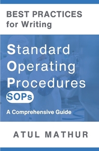 Best Practices for Writing Standard Operating Procedures (SOPs): A Comprehensive Guide