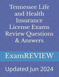 Tennessee Life and Health Insurance License Exams Review Questions & Answers