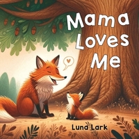Mama Loves Me: Bedtime Books For Babies, Nursery Rhymes