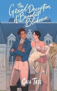 The Grand Deception of Benedict Blackmoor: MM Romance
