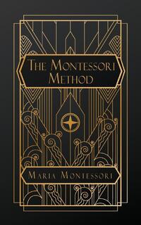 The Montessori Method