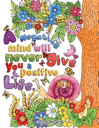 A Negative Mind Will Never Give You A Positive Life