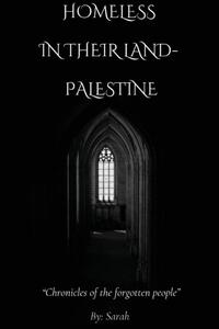 Homeless In Their Land- Palestine