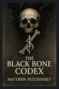 The Black Bone Codex