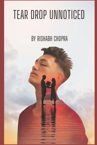 Tear Drop Unnoticed: Unseen Ripples Of Pain