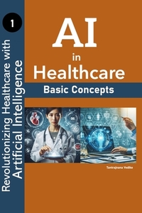 AI in Healthcare: Basics