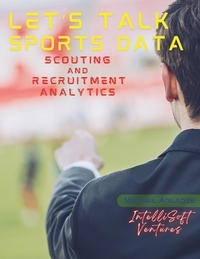 Let's Talk Sports Data: Scouting and Recruitment Analytics