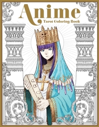 The Anime Tarot Coloring Book