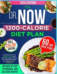 The Dr. Now 1200-Calorie Diet Plan: A Proven Path to Weight Loss and Better Health with Dr. Nowzaradan's Balanced Meal Formula-365 Days of Easy, Affor
