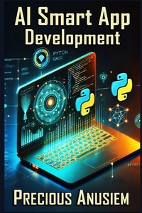 AI-Smart App Development: Integrating AI into Frontend and Backend Design