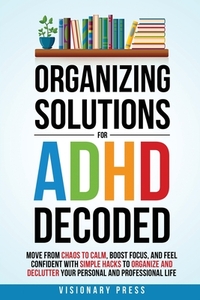 Organizing Solutions for ADHD Decoded