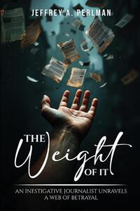 "The Weight of it"