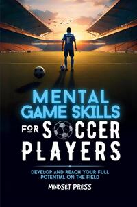 Mental Game Skills for Soccer Players
