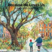 Because He Loves Us