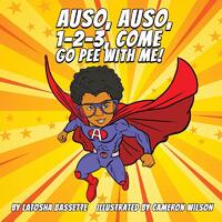 Auso, Auso, 1-2-3, Come Go Pee With Me!